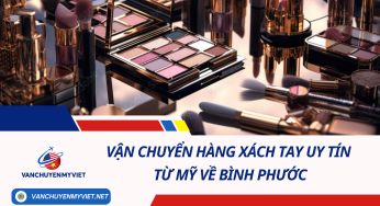 Vận chuyển hàng xách tay uy tín từ Mỹ về Bình Phước