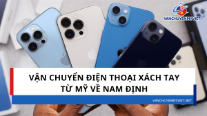 Dịch vụ vận chuyển điện thoại xách tay từ Mỹ về Nam Định số 1