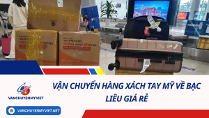 Vận chuyển hàng xách tay Mỹ về Bạc Liêu giá rẻ