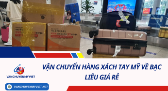 Vận chuyển hàng xách tay Mỹ về Bạc Liêu giá rẻ