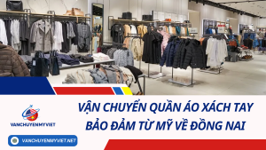 Vận chuyển quần áo xách tay bảo đảm từ Mỹ về Đồng Nai