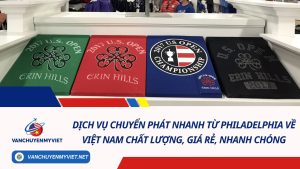 Dịch vụ chuyển phát nhanh từ Philadelphia về Việt Nam chất lượng, giá rẻ, nhanh chóng