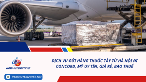 Dịch vụ gửi hàng thuốc tây từ Hà Nội đi Concord, Mỹ uy tín, giá rẻ, bao thuế
