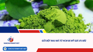 Gửi bột rau má từ HCM đi Mỹ giá ưu đãi