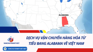 Dịch vụ vận chuyển hàng hóa từ tiểu bang Alabama về Việt Nam