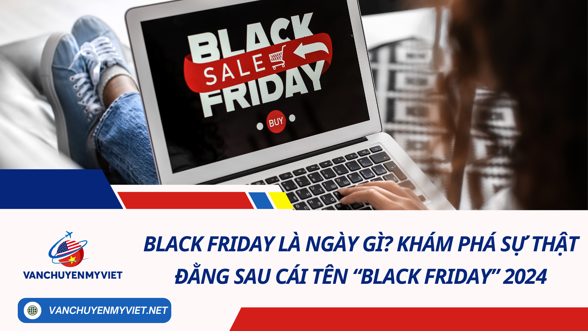 Black Friday là ngày gì? Khám phá sự thật đằng sau cái tên “Black Friday” 2024