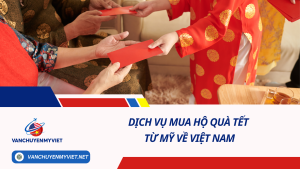 Dịch vụ mua hộ quà Tết từ Mỹ về Việt Nam