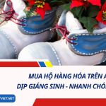 Mua hộ hàng hóa trên Amazon dịp Giáng Sinh - Nhanh chóng, tiện lợi