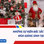 Những Sự Kiện Đặc Sắc Trong Mùa Giáng Sinh Tại Mỹ