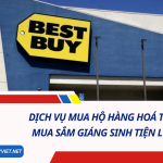 Dịch Vụ Mua Hộ Hàng Hoá Từ Bestbuy – Mua Sắm Giáng Sinh Tiện Lợi, Giá Tốt