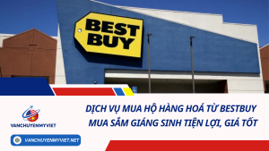 Dịch Vụ Mua Hộ Hàng Hoá Từ Bestbuy – Mua Sắm Giáng Sinh Tiện Lợi, Giá Tốt