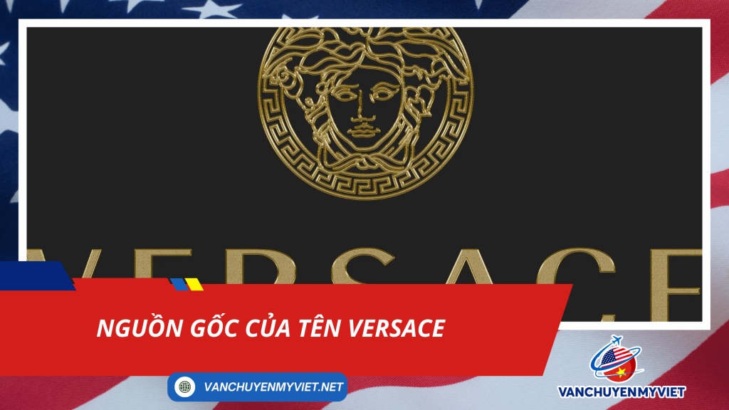 Nguồn Gốc Của Cái Tên Versace