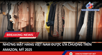 Những mặt hàng Việt Nam được ưa chuộng trên Amazon, Mỹ 2025