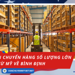 Dịch Vụ Vận Chuyển Hàng Số Lượng Lớn Từ Mỹ Về Bình Định