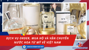 Dịch Vụ Order, Mua Hộ Và Vận Chuyển Nước Hoa Từ Mỹ Về Việt Nam