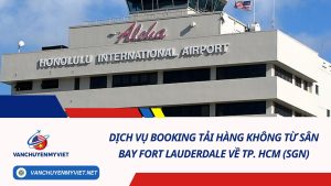 Dịch vụ booking tải hàng không từ Honolulu (HNL) về TP. HCM (SGN)