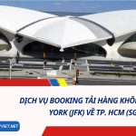 Dịch Vụ Booking Tải Hàng Không Từ Newark (EWR) Về TP. HCM (SGN)