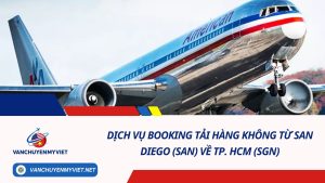Dịch vụ booking tải hàng không từ San Diego (SAN) về TP. HCM (SGN)