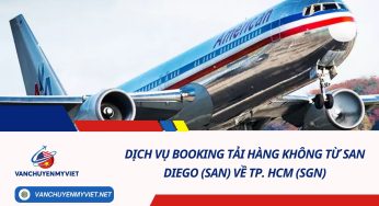 Dịch vụ booking tải hàng không từ San Diego (SAN) về TP. HCM (SGN)