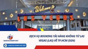 Dịch vụ booking tải hàng không từ Las Vegas (LAS) về TP.HCM (SGN)