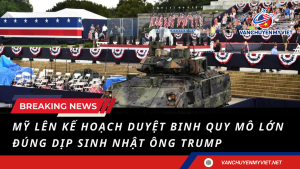 Mỹ lên kế hoạch duyệt binh quy mô lớn đúng dịp sinh nhật ông Trump