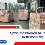 DỊCH VỤ GỬI HÀNG HÓA SỐ LƯỢNG LỚN TỪ MỸ VỀ PHÚ THỌ SỐ 1