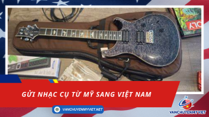 gửi nhạc cụ từ mỹ sang việt nam