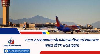 Dịch vụ booking tải hàng không từ Phoenix (PHX) về TP. HCM (SGN)