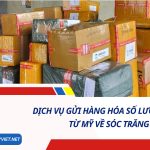 DỊCH VỤ GỬI HÀNG HÓA SỐ LƯỢNG LỚN TỪ MỸ VỀ SÓC TRĂNG SỐ 1