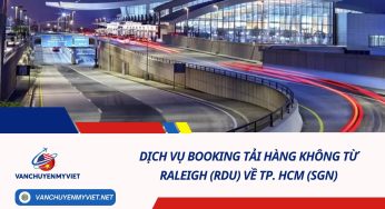 Dịch Vụ Booking Tải Hàng Không Từ Raleigh (RDU) Về TP. HCM (SGN)