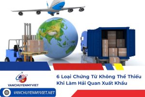 6 loại chứng từ quan trọng khi làm hải quan xuất khẩu gồm tờ khai hải quan, Invoice, Packing List, hợp đồng ngoại thương, vận đơn và C/O. Tìm hiểu vai trò của từng loại giấy tờ để thông quan nhanh chóng.