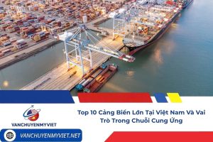 10 cảng biển lớn đóng vai trò quan trọng trong chuỗi cung ứng Việt Nam